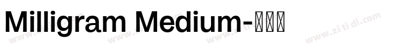 Milligram Medium字体转换 Milligram Medium字体转换